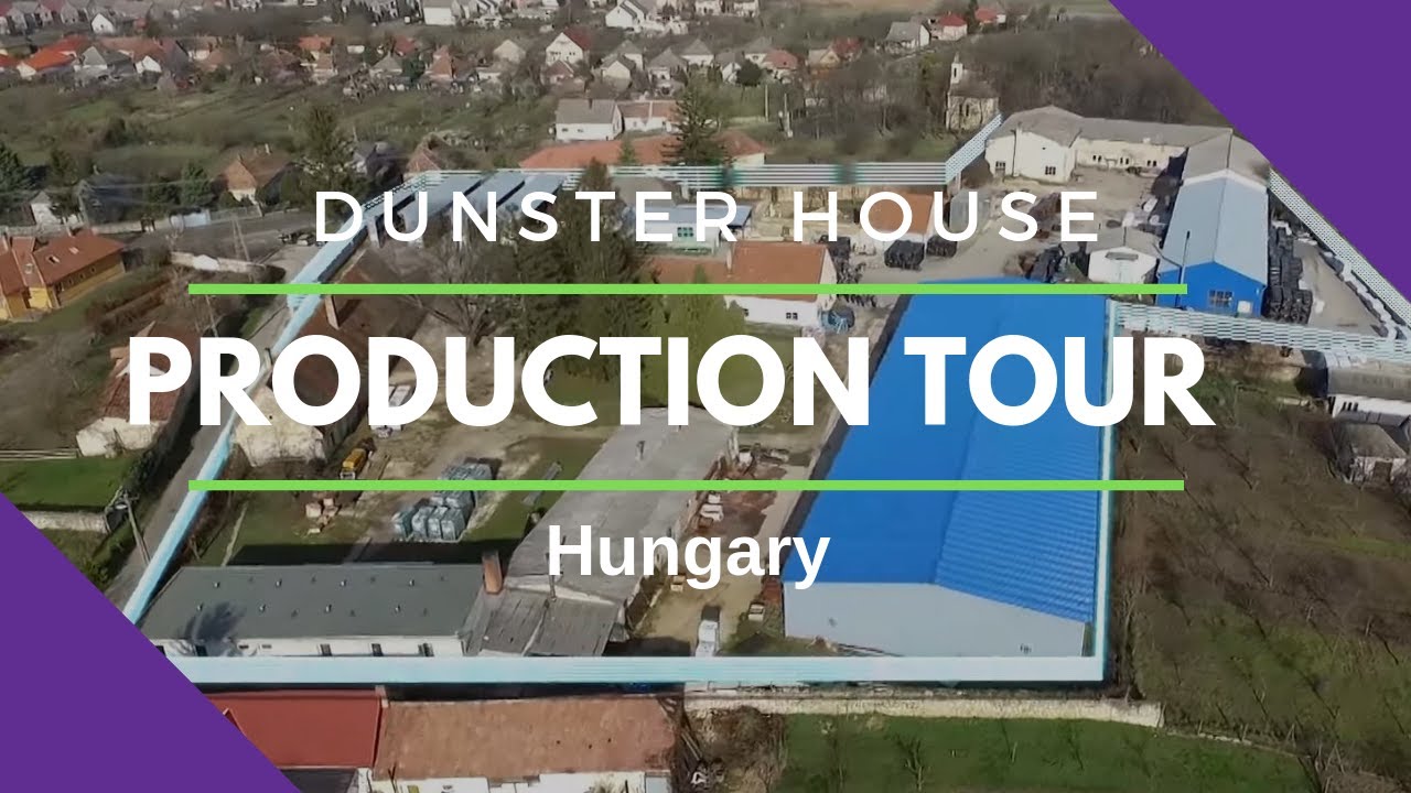 Hungarian Production Facility for Dunster House