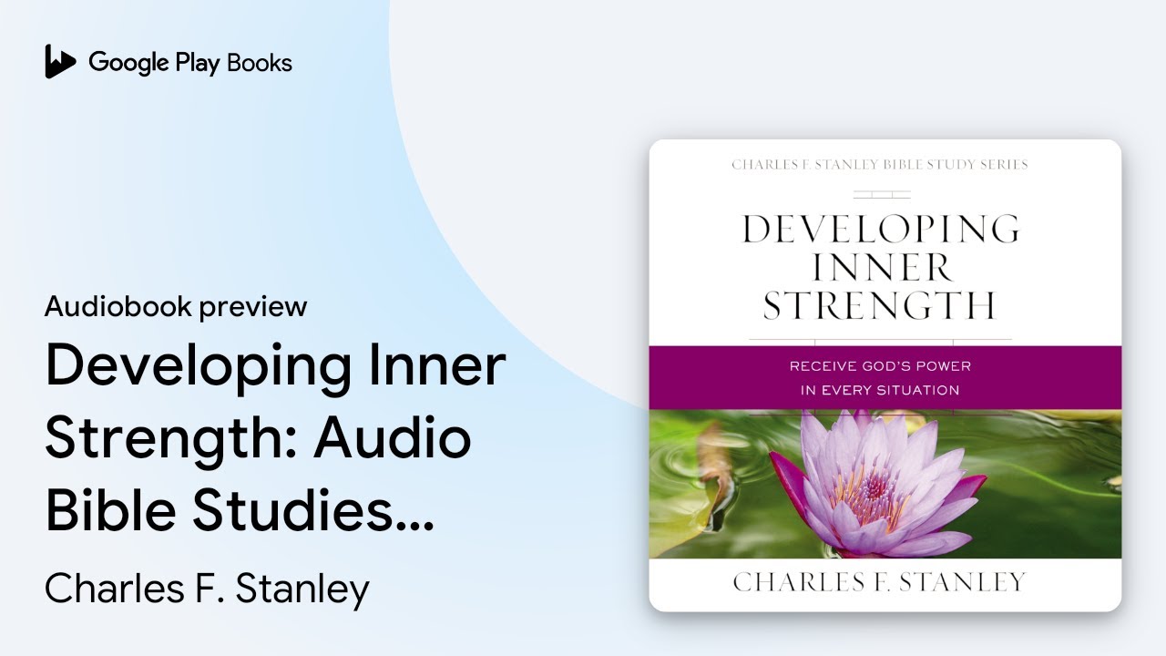 Developing Inner Strength: Audio: Receive God's&hellip; by Charles F. Stanley &middot; Audiobook preview