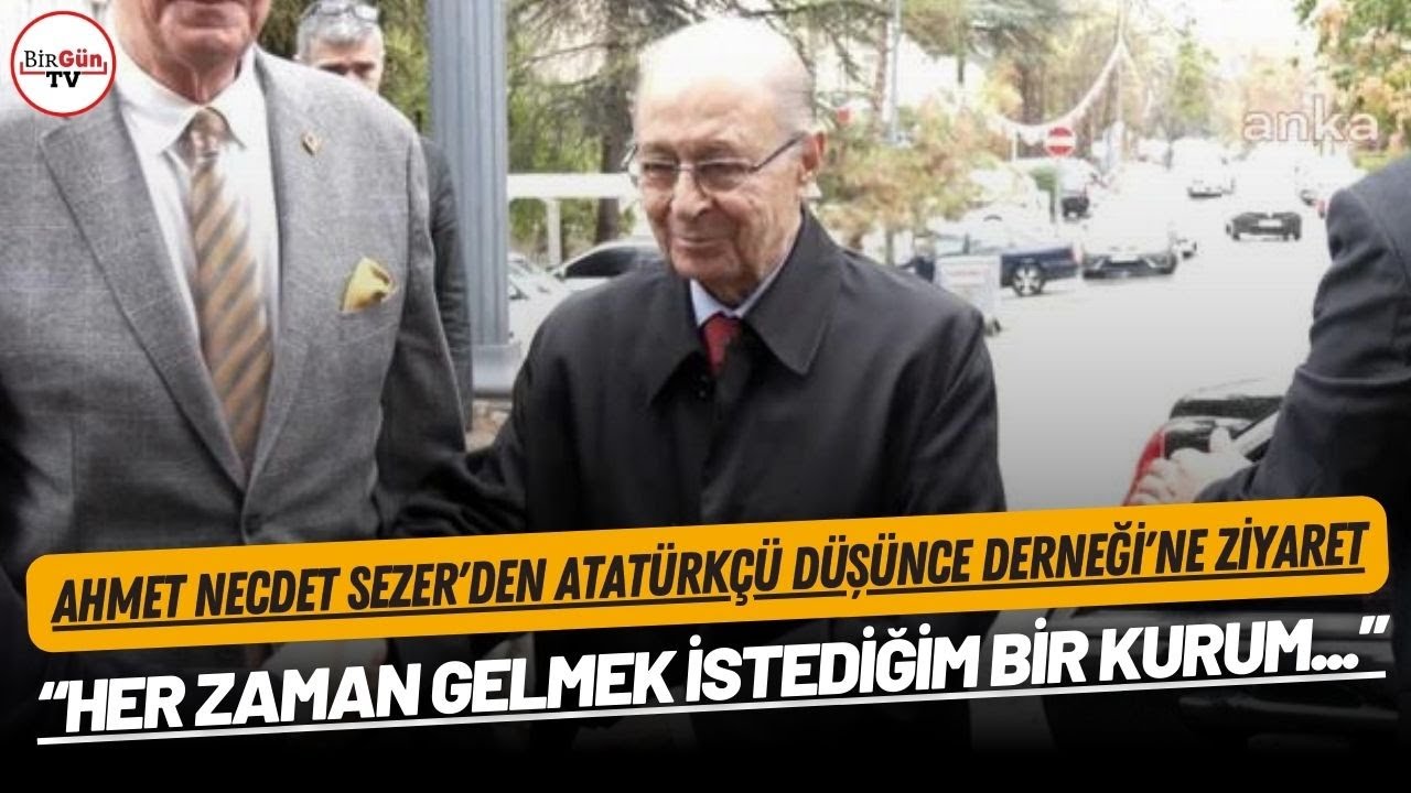 10. Cumhurbaşkanı Ahmet Necdet Sezer, Atatürkçü Düşünce Derneği'ni ziyaret etti: 