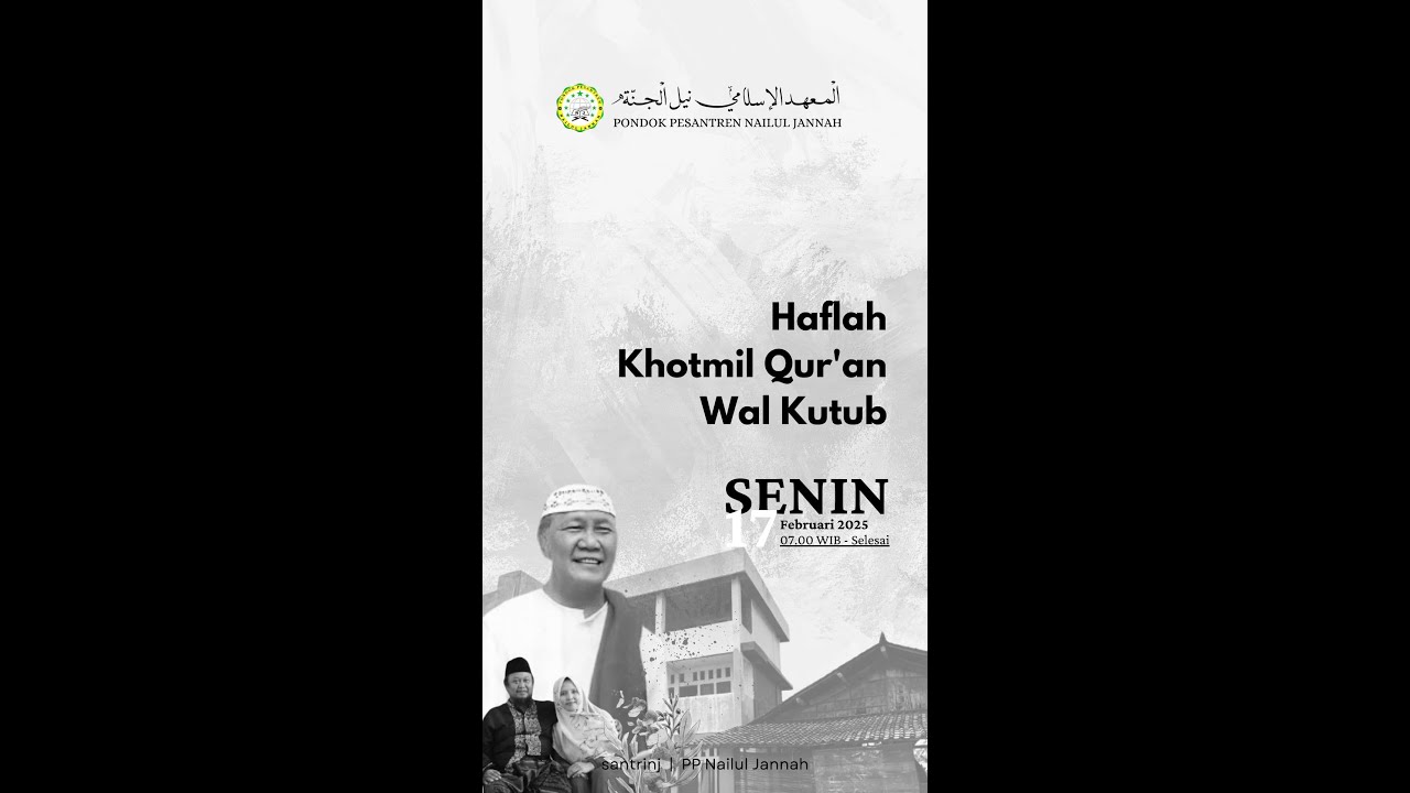 HAFLAH AKHIRUSSANAH TASYAKUR KHOTMIL QUR'AN WAL KUTUB PONPES NAILUL JANNAH GLEGET MAYONGLOR JEPARA
