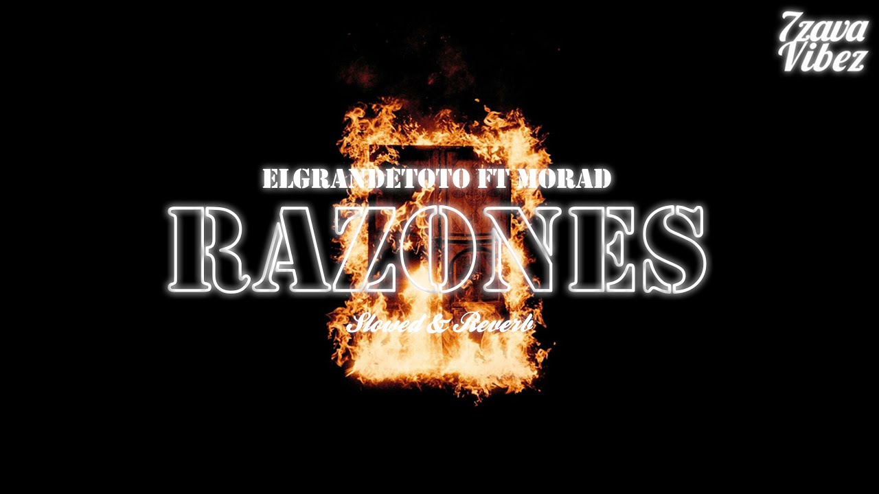 ElGrandeToto - RAZONES (ft. Morad) [𝒔𝒍𝒐𝒘𝒆𝒅 + 𝒓𝒆𝒗𝒆𝒓𝒃]