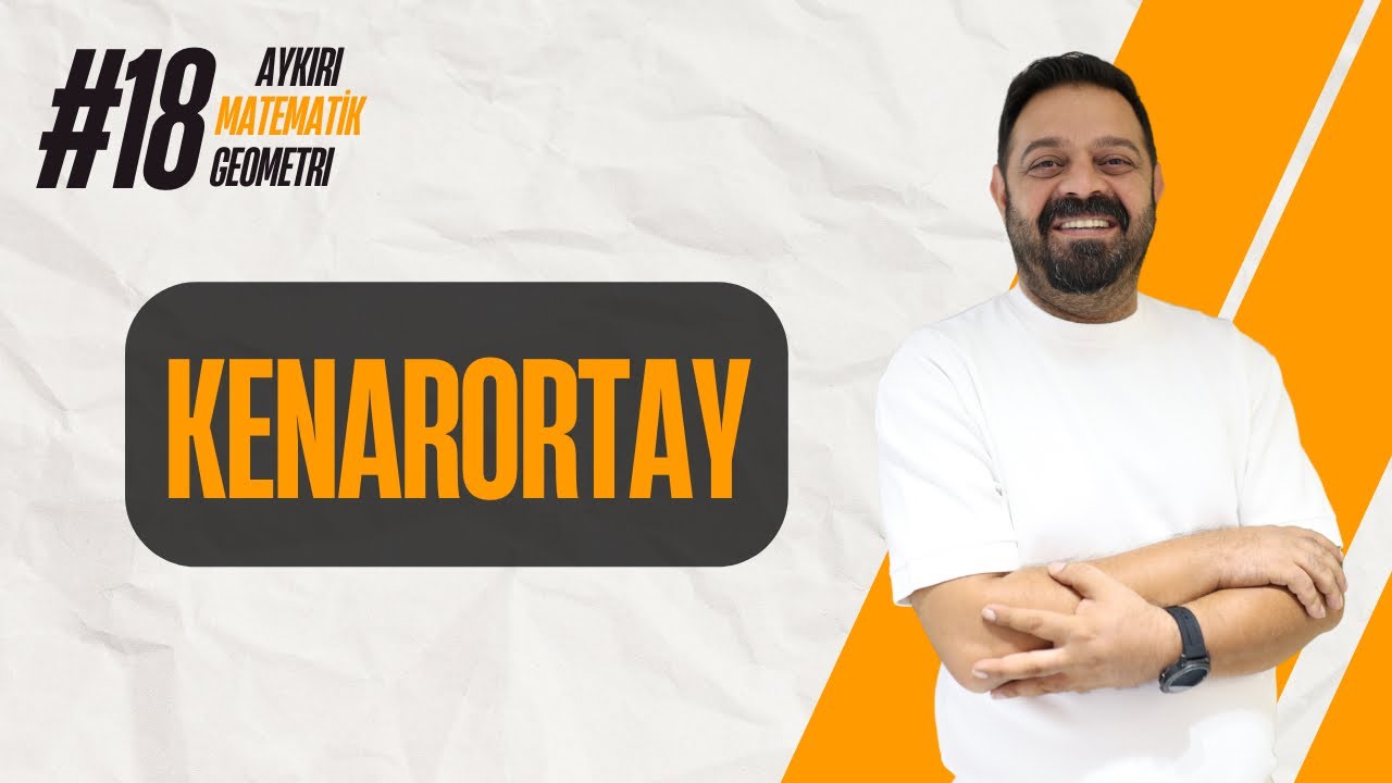 Kenarortay l 18. Bölüm | Aykırı Matematik