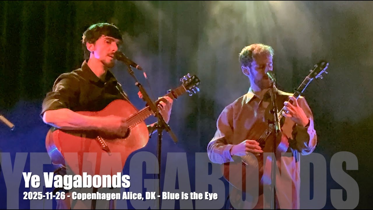 Ye Vagabonds - Blue is the Eye - 2025-11-26 - Copenhagen Alice, DK