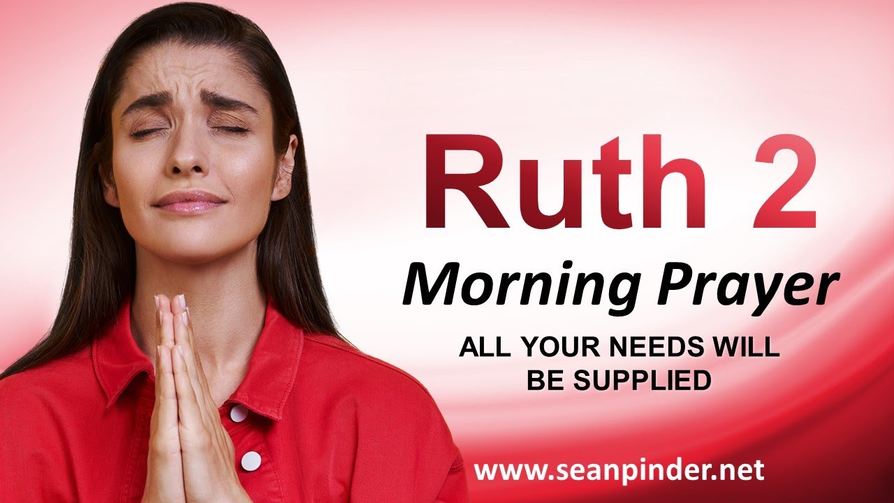 ALL Your Needs WILL Be SUPPLIED - Morning Prayer