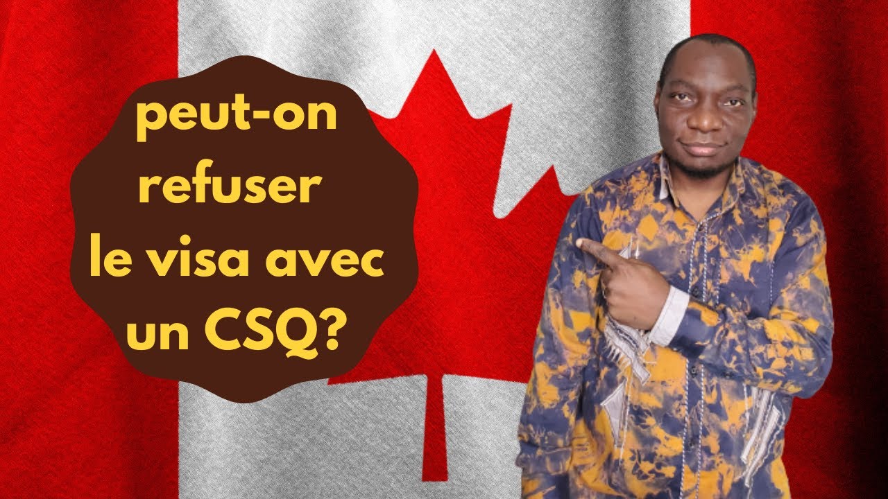 immigration canada: peut-on refuser le visa avec un CSQ? r&eacute;sidence permanente, exigences f&eacute;d&eacute;rales
