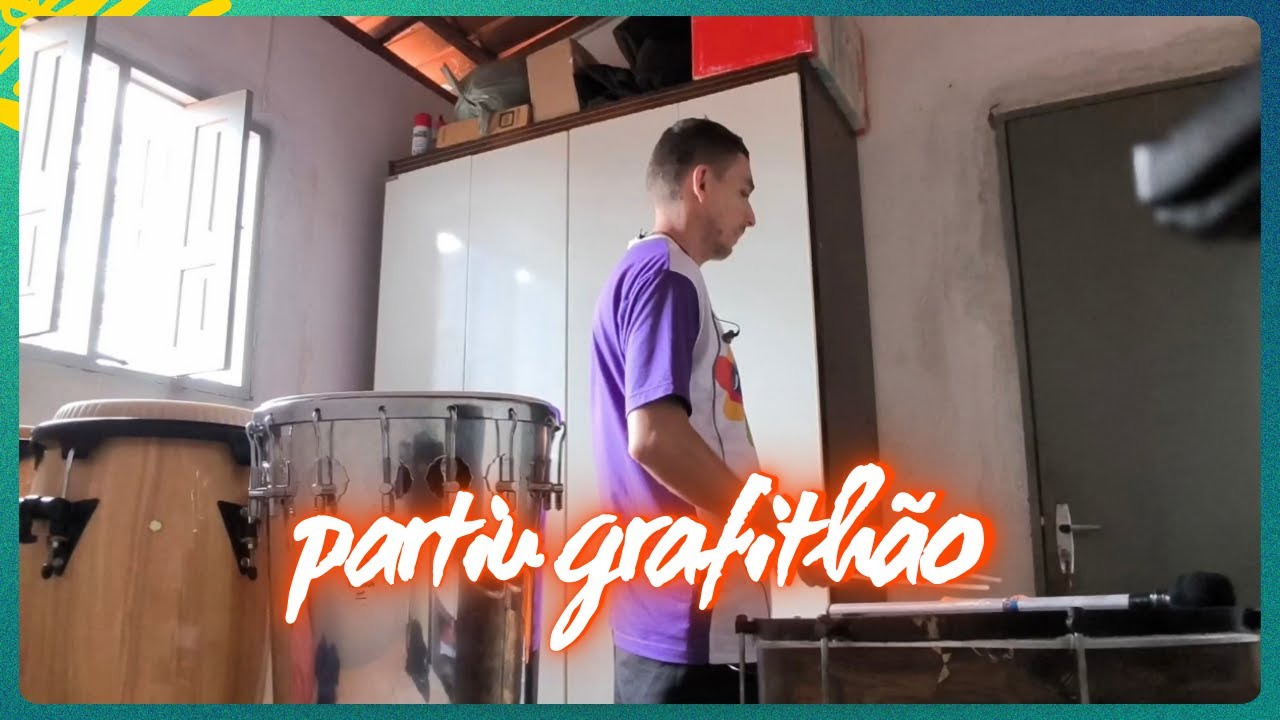 PARTIU GRAFITHÃO - PERCUSSÃO (COVER)