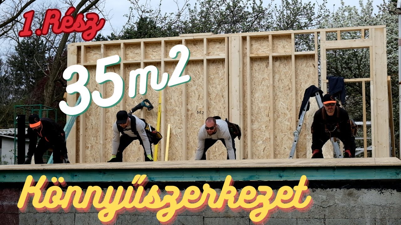 A Falak - 35 m2 könnyűszerkezet  -  1. Rész