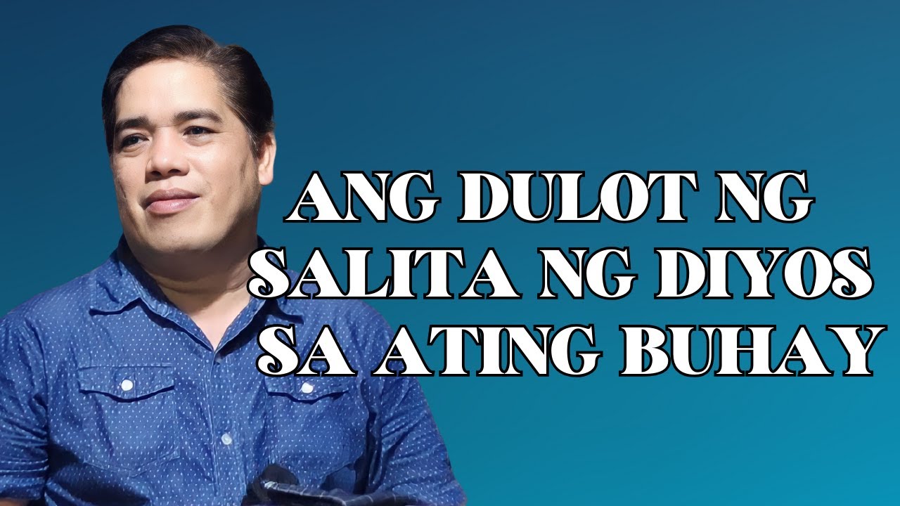 ANG DULOT NG SALITA NG DIYOS SA ATING BUHAY I PASTOR RON YEPES