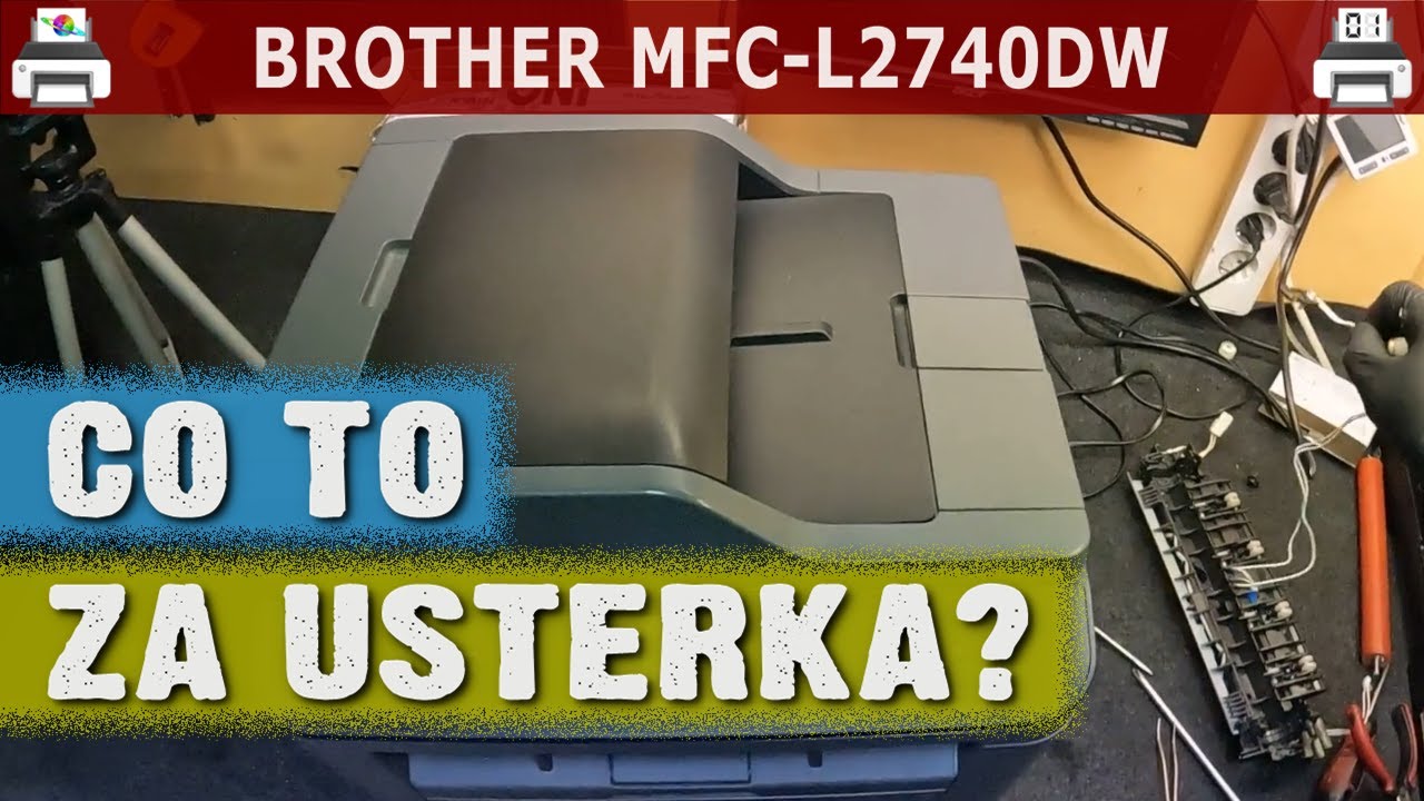 BROTHER MFC-L2740DW 🖨️ Co to za usterka?