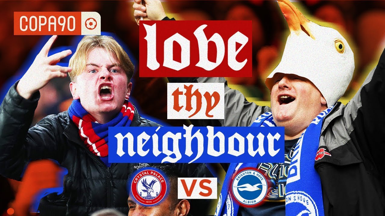 Brighton vs Crystal Palace | Love Thy Neighbour