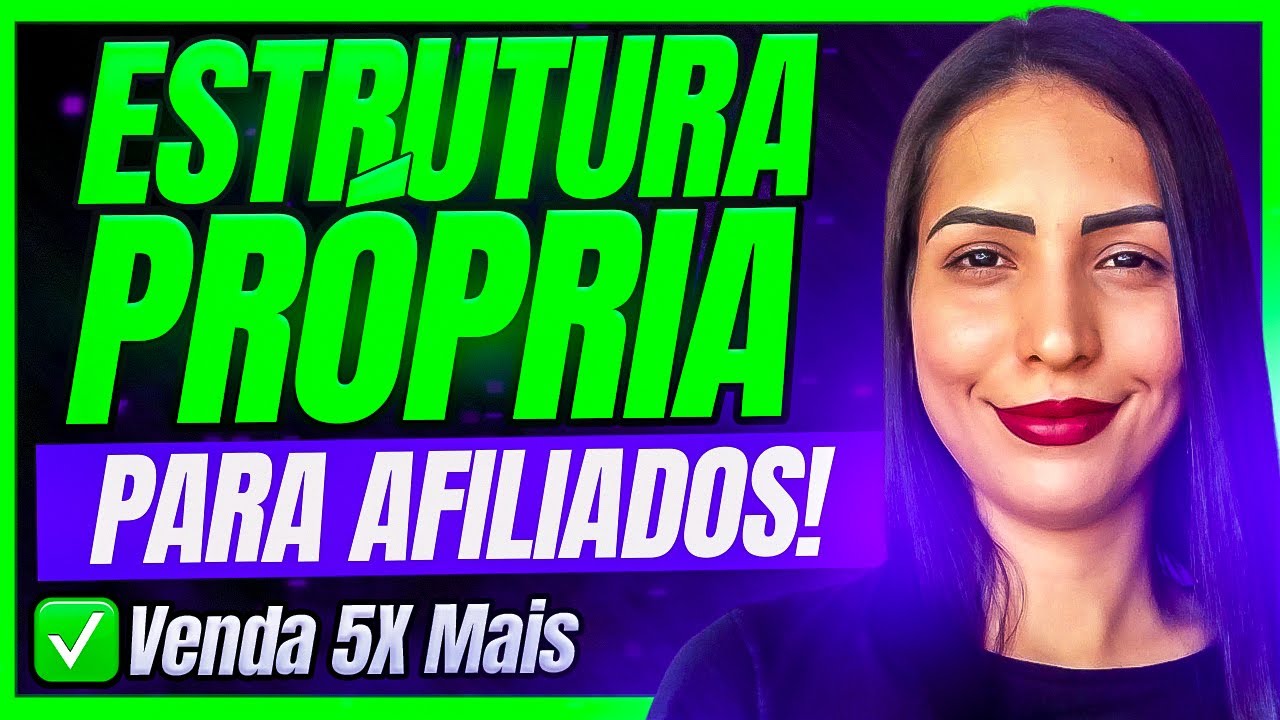 ESTRUTURA PROPRIA AFILIADO: Como Criar Estrutura Própria para Afiliados e VENDER MUITO MAIS