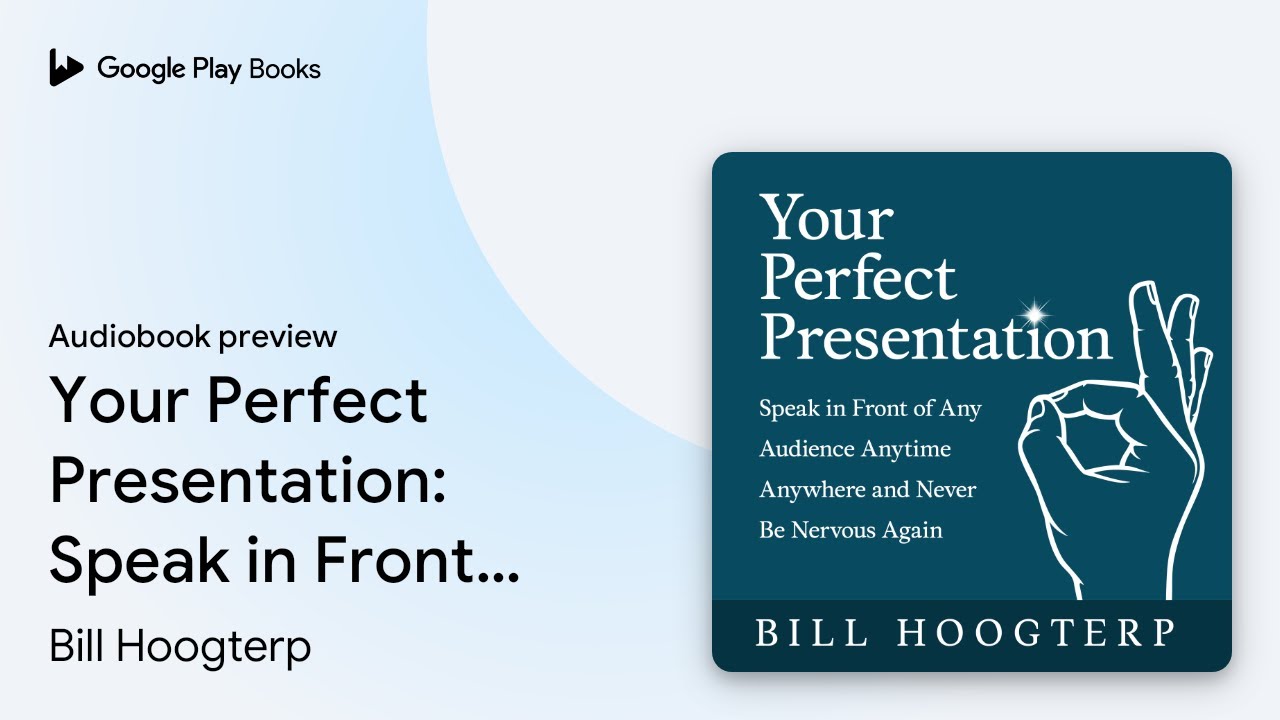 Your Perfect Presentation: Speak in Front of… by Bill Hoogterp · Audiobook preview