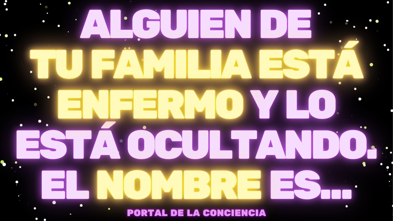 URGENTE: ALGUIEN DE TU FAMILIA ESTÁ ENFERMO Y LO ESTÁ OCULTANDO DE TI 😮 Mensaje del Arcángel Miguel