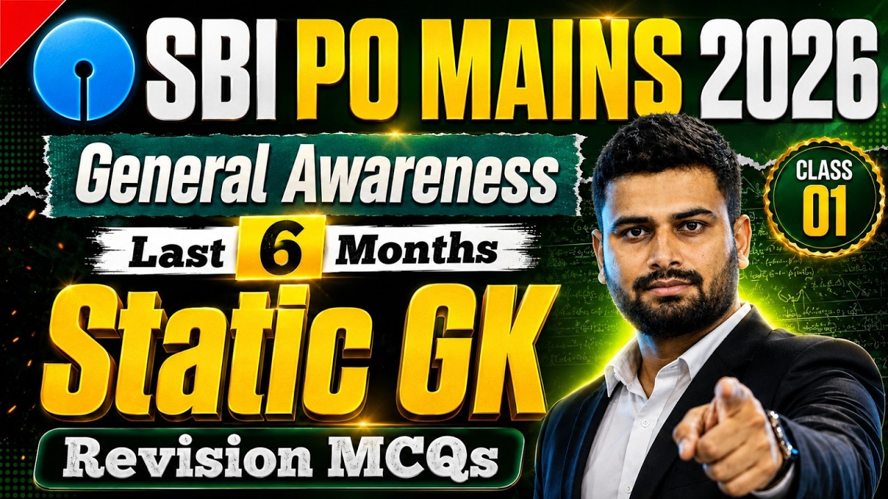 SBI PO Mains 2026 | General Awareness Static GK MCQs | Last 6 Months | Class 01