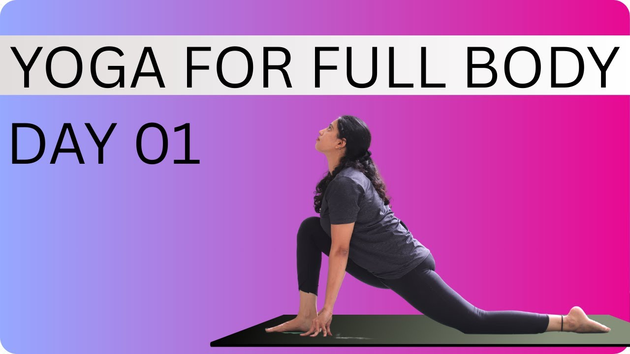 Full Body Yoga for A Week | Day 1