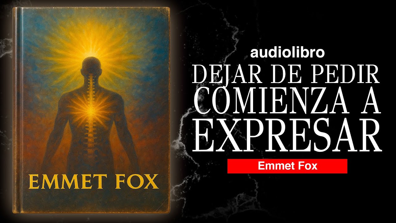 el YO SOY en ACCION | como MANIFESTAR desde la UNIDAD por EMMET FOX | AUDIOLIBRO METAFISICO