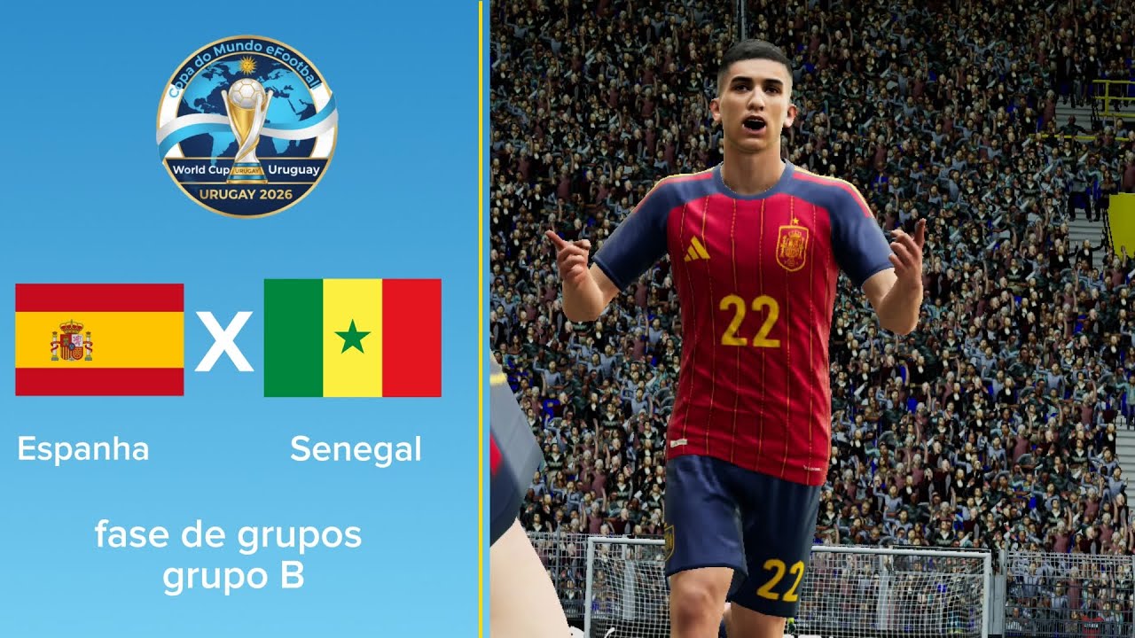World Cup efootbal 2026 Uruguai. Fase de grupos. Grupo B. Espanha x Senegal 