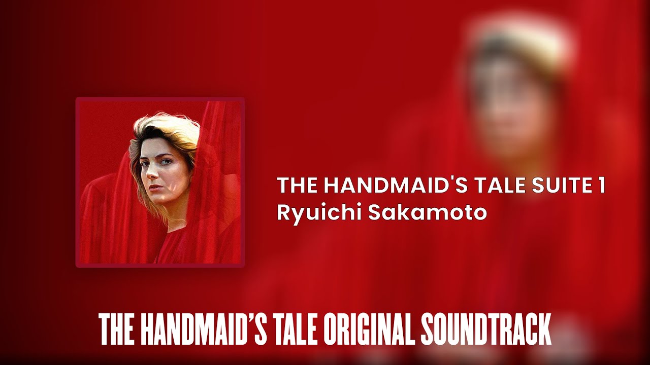 The Handmaid's Tale Suite 1 | Film 1990 Original Soundtrack by Ryuichi Sakamoto