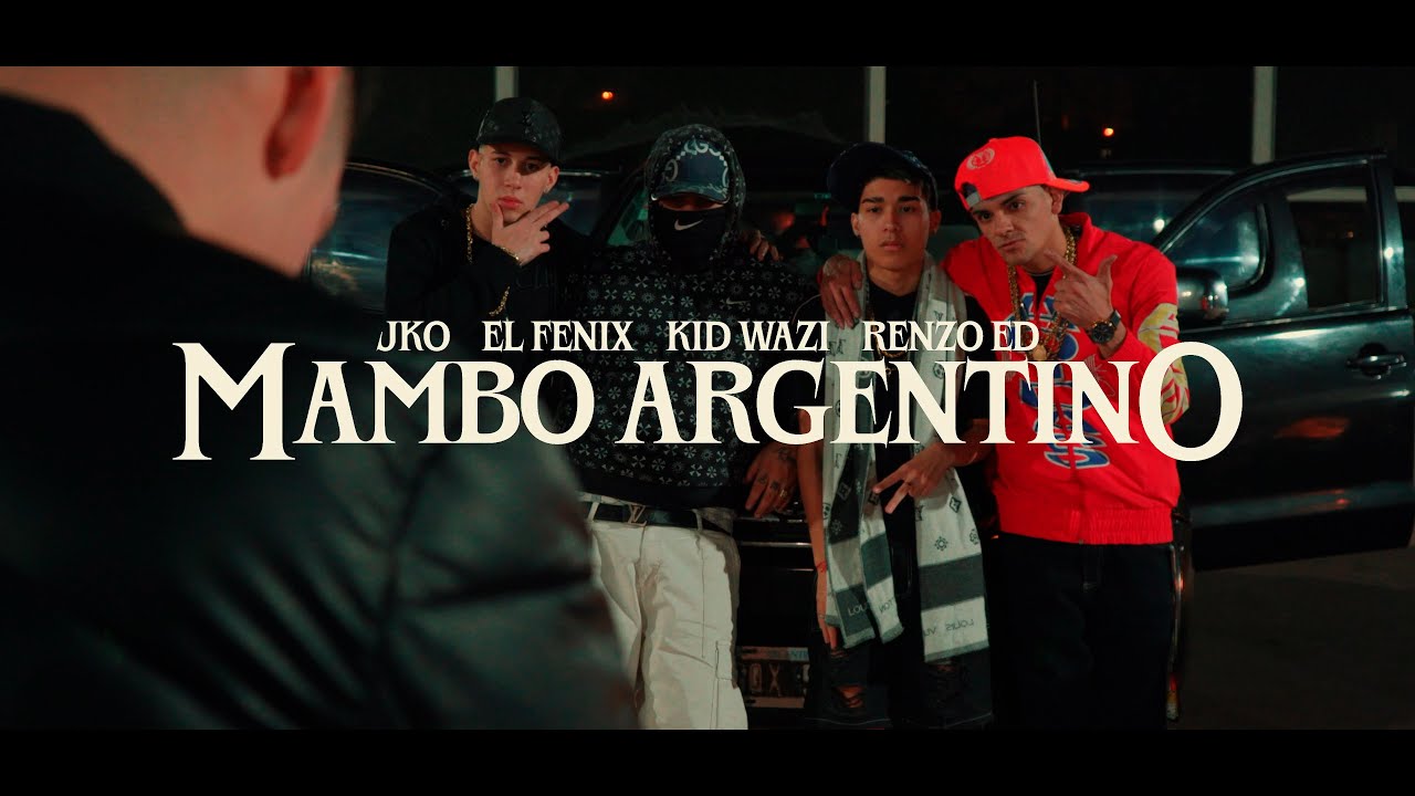 MAMBO ARGENTINO - JKO x RENZO ED x KID WAZI x EL FENIX (VIDEO OFICIAL)