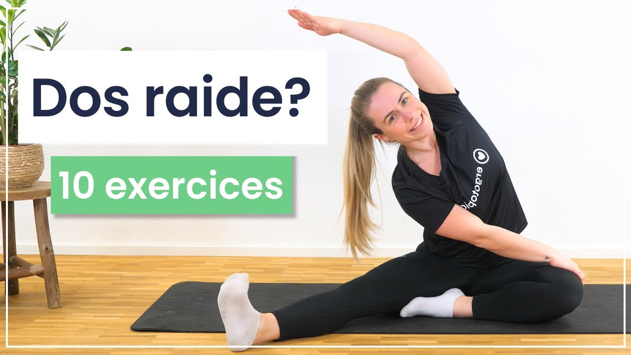 Dos Raide ? 10 Exercices à Faire Tous les Jours !