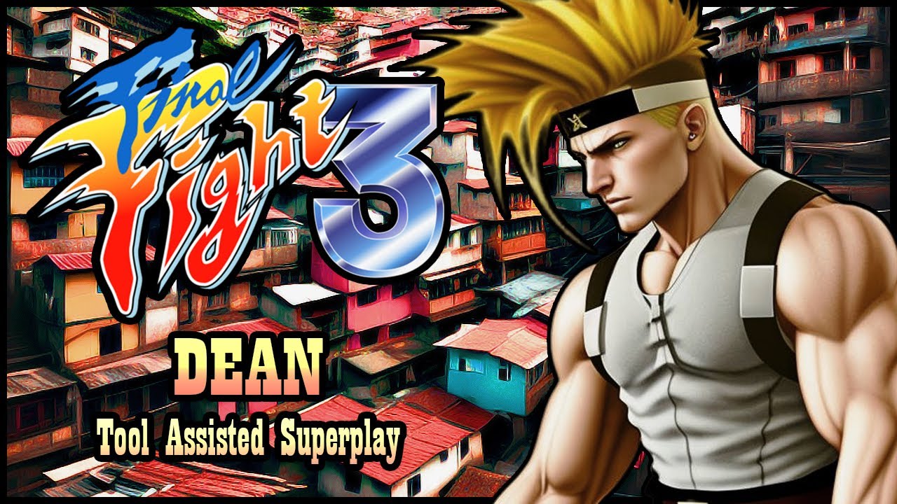 【TAS】FINAL FIGHT 3 - DEAN (SNES \ 1995 \ SHORT PATH)