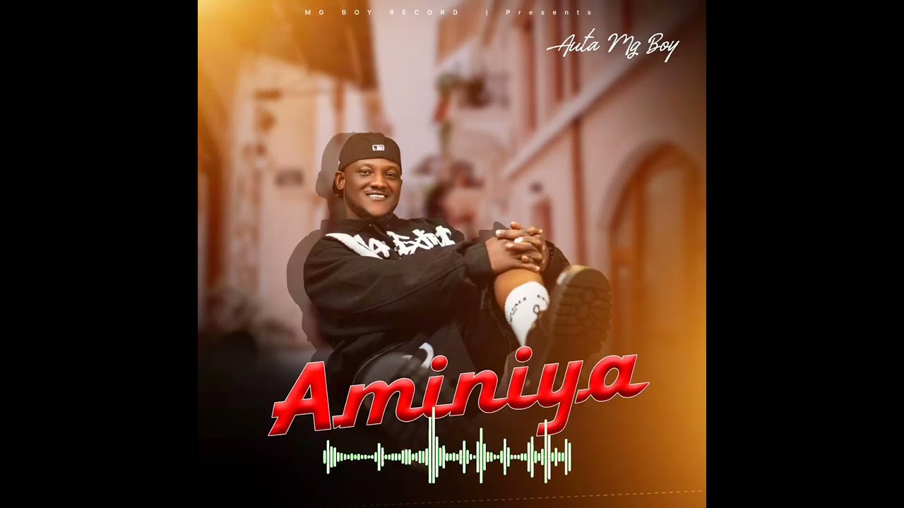 Auta Mg Boy - Aminiya (official audio) 2025