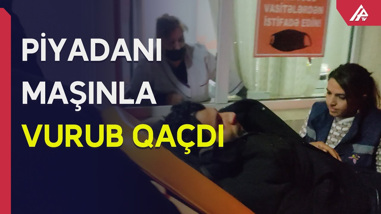 Ağcabədi rayonunda piyadanı maşın vuraraq hadisə yerindən qaçıb