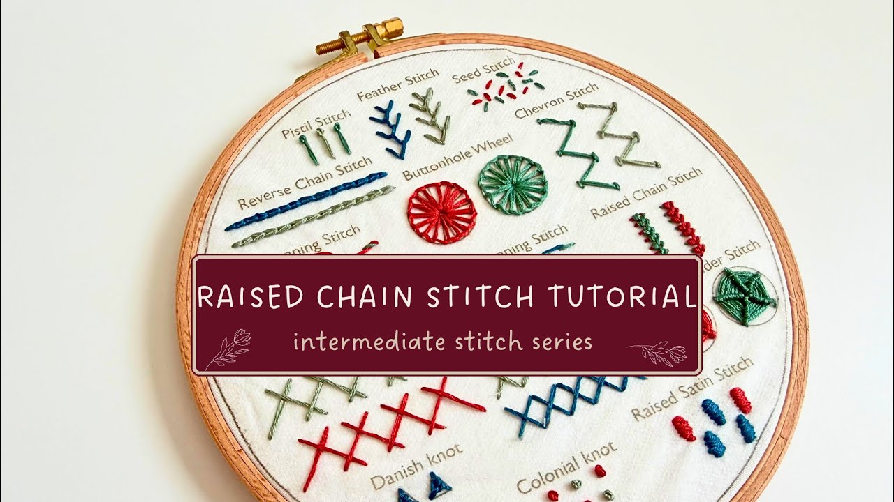 Learn the Raised Chain Stitch | Advanced Texture Embroidery