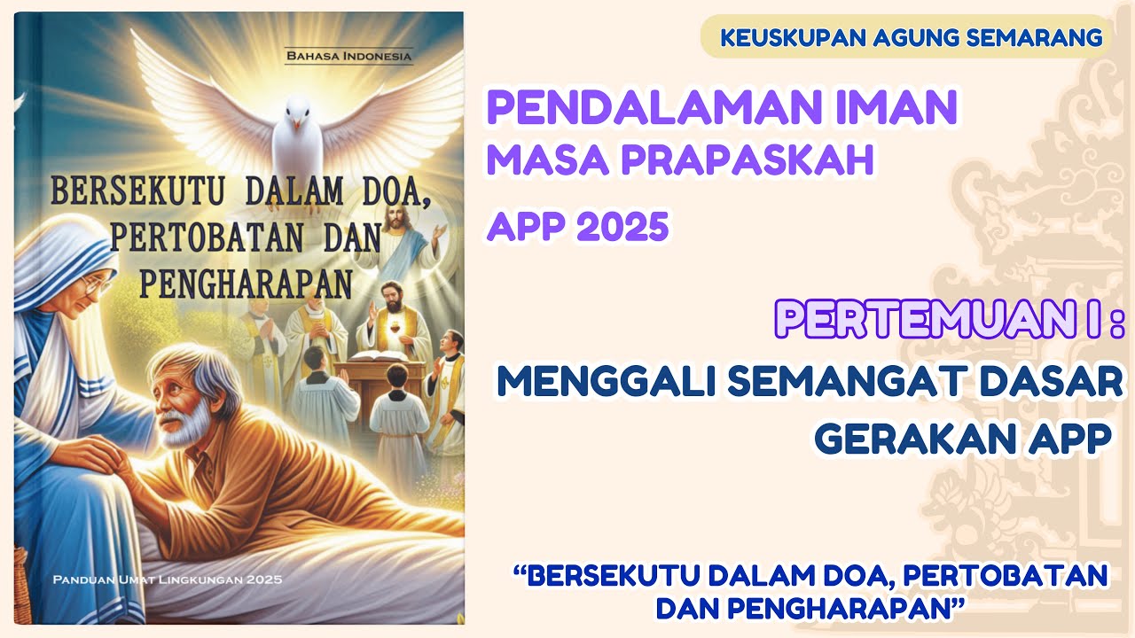 Pertemuan 1 PENDALAMAN IMAN APP MASA PRAPASKAH 2025 - Keuskupan Agung Semarang || 2 Korintus 9:6-15