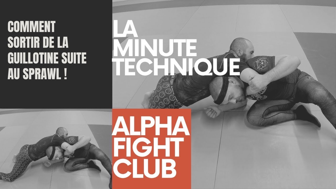 Alpha Fight Club : Comment sortir de la guillotine suite au sprawl !