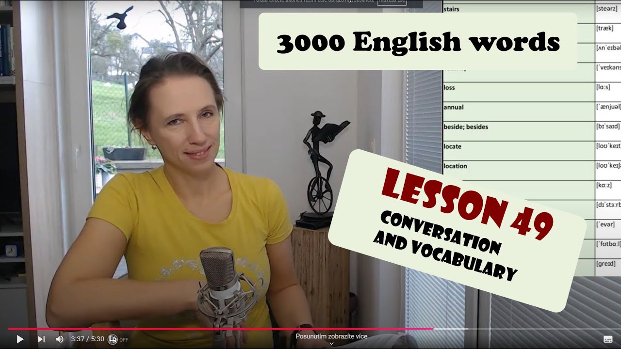 Lesson 49. Here we go. We can handle everything together. English will definetely help you.