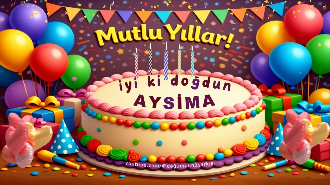 Doğum günü şarkısı Aysima | Doğum Günün Kutlu Olsun Aysima
