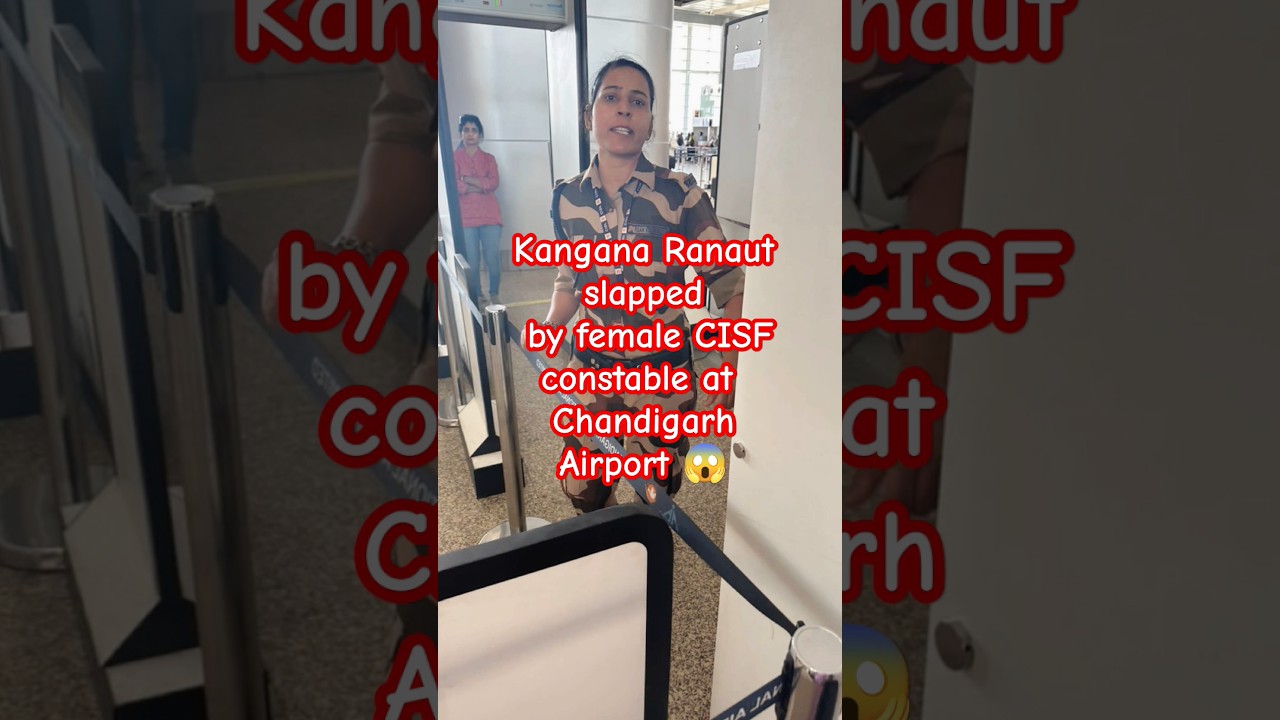 Kangana ranaut slapped by female CISF constable at airport #youtube #reels #shorts #trending #viral