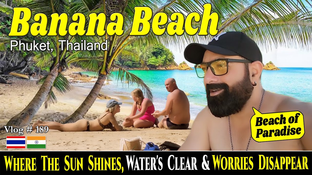 THE BEST HIDDEN BEACH IN PHUKET  |  BANANA BEACH  |  THAILAND