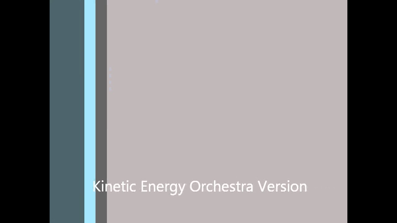 Kinetic Energy Song Comparison (Band and Orchestra Version)