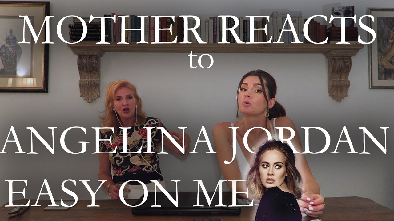 MOTHER REACTS to ANGELINA JORDAN - EASY ON ME | Reaction Video | Travelling with Mother