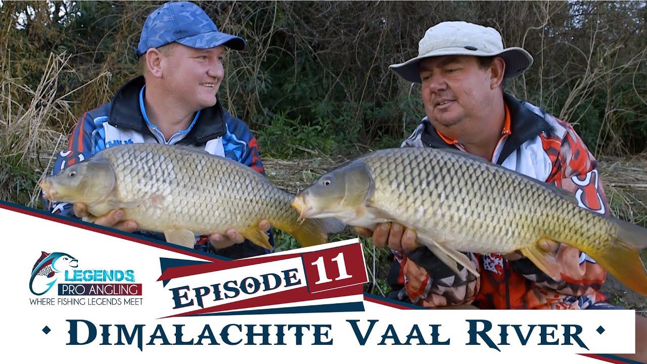 Episode 11- Fishing with Legends on the Vaal River