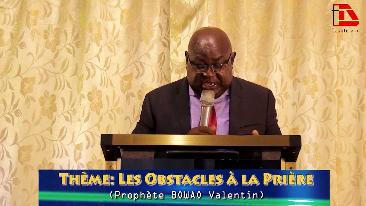 Les Obstacles à la Prière (Prophète BOWAO V.)