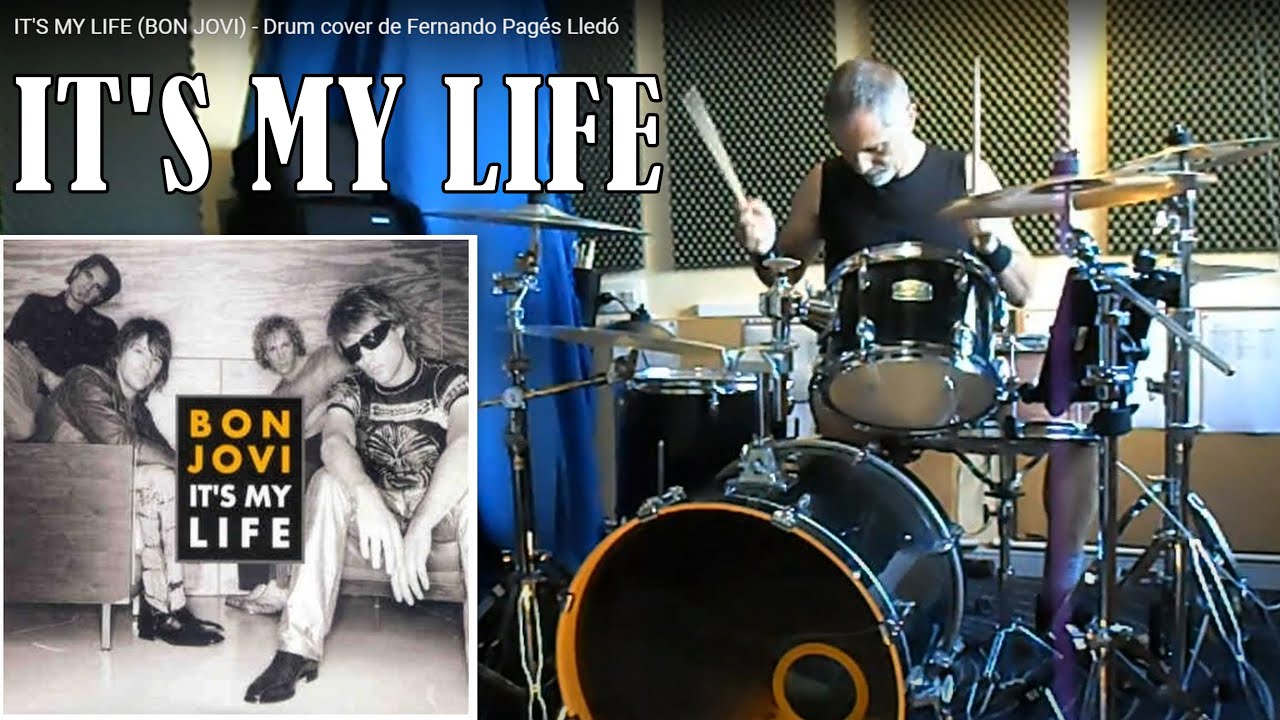IT'S MY LIFE  (BON JOVI) - Drum cover de Fernando Pagés Lledó