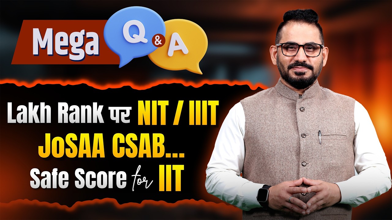 Lakhs Rank पर NIT/IIIT I JoSAA - CSAB I Safe Score for IIT 😳Live Q&A by Amit Ahuja Sir #jee #jeemain