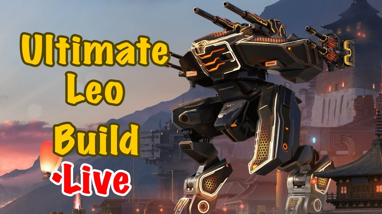 Trying out the Ultimate Leo || WarRobots
