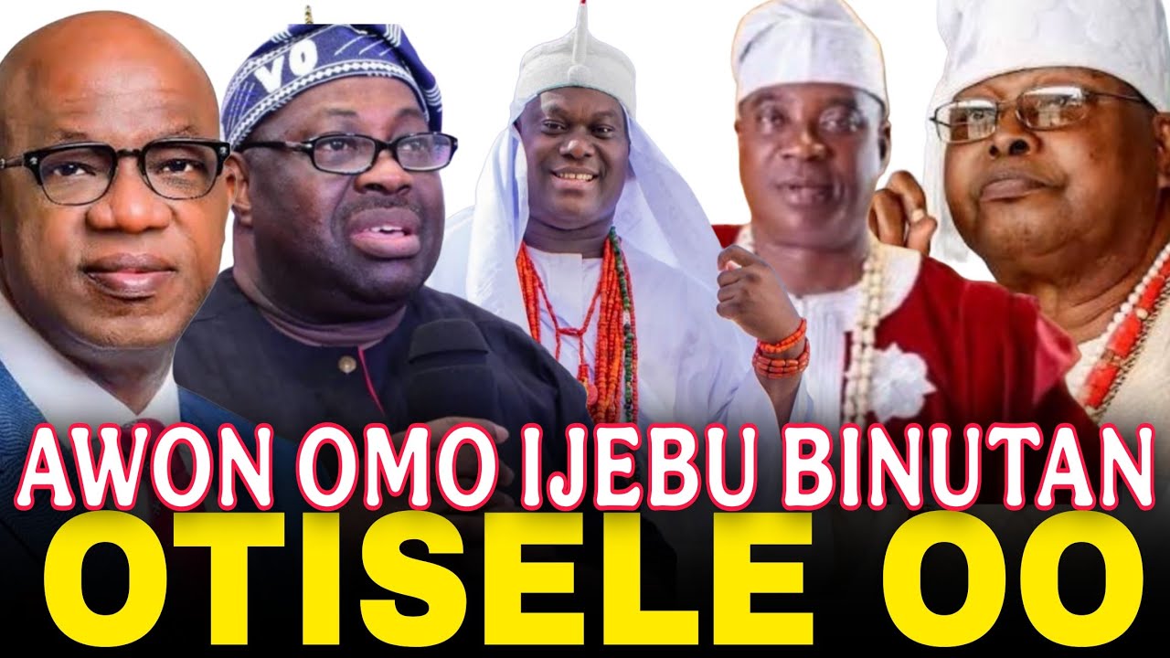 OTI SELE!! AWON OMO IJEBU TI F'OGBAYANGA LORI ORO WASIU AYINDE ATI DELE MOMODU PELU OONI ILE-IFE 