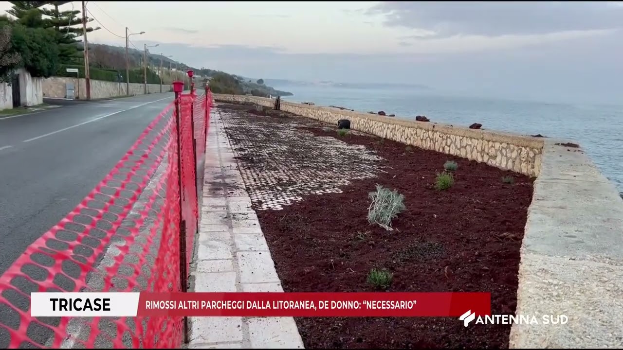 12 MARZO 2026 - TRICASE &ndash; RIMOSSI ALTRI PARCHEGGI DALLA LITORANEA, DE DONNO: &ldquo;NECESSARIO&rdquo;