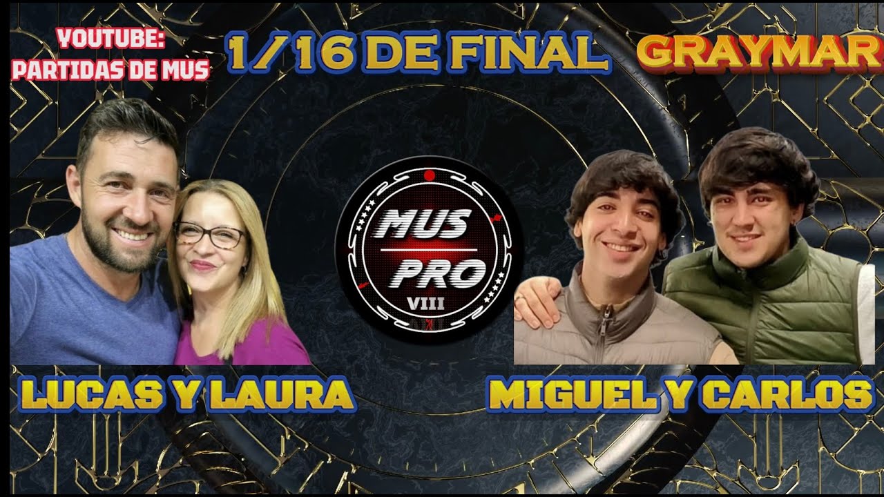 MUS PRO VIII S&Uacute;PER 10. 1/16 De Final. Laura Perona y Lucas L&oacute;pez vs Carlos S&aacute;nchez y Miguel Mtnez