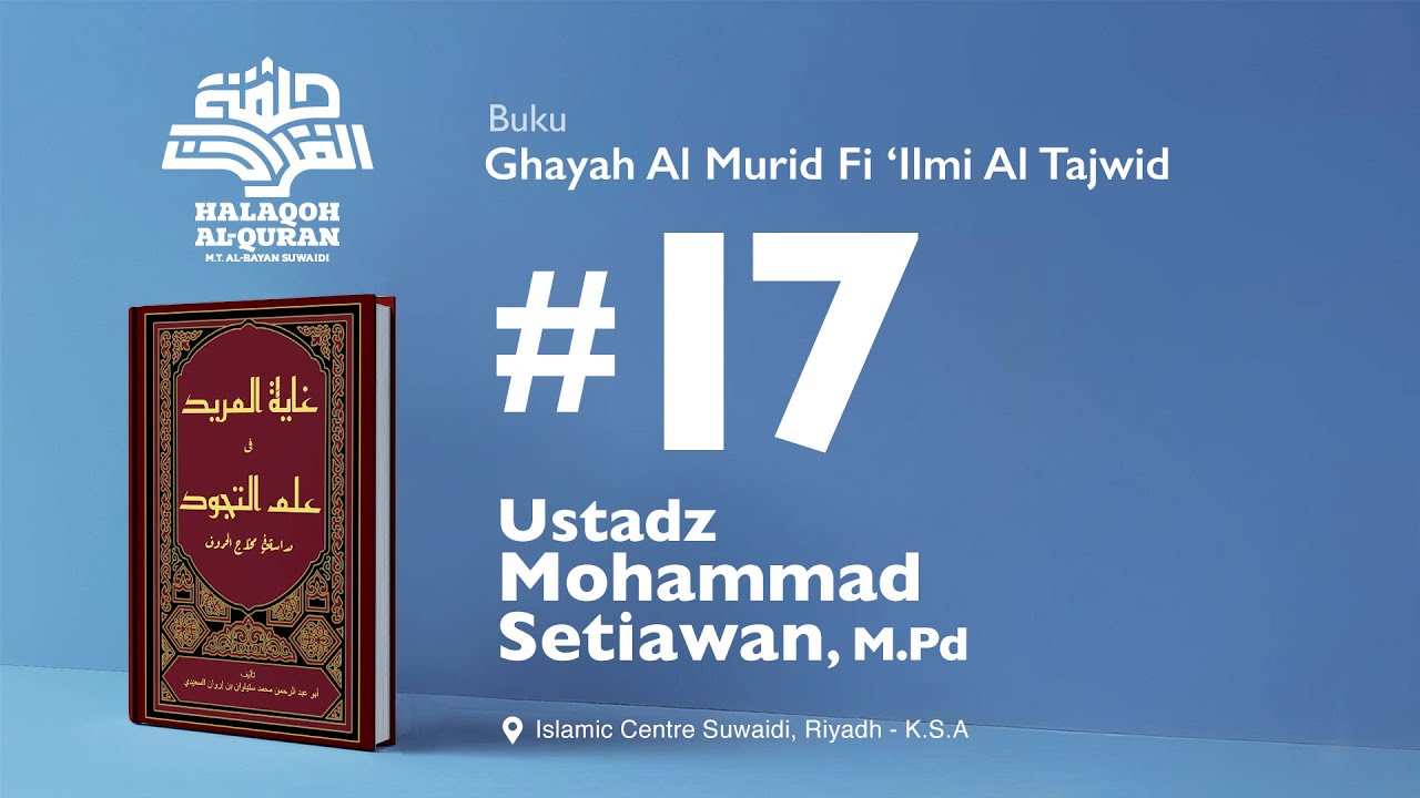 Halaqoh Al Quran - Pertemuan ke-17 | Ustadz Mohammad Setiawan, M.Pd