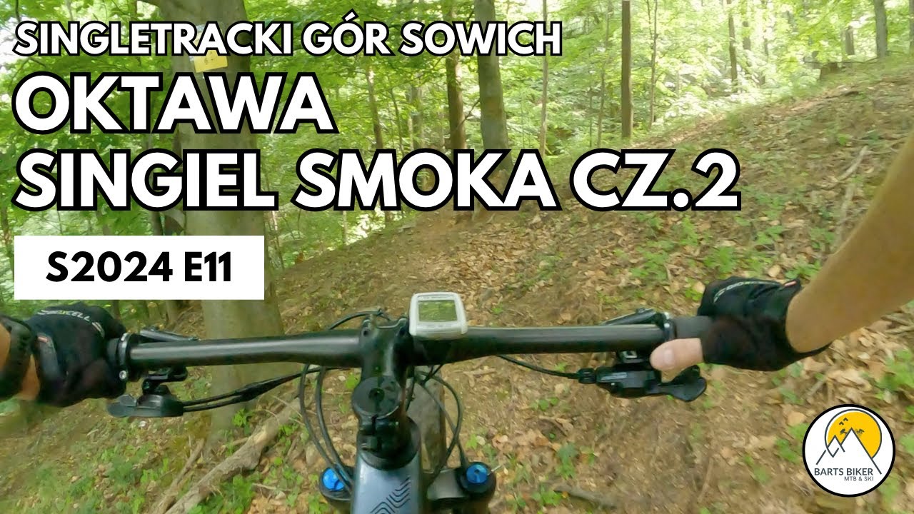 Oktawa - Singiel Smoka cz. 2 - Singltracki G&oacute;r Sowich #g&oacute;rysowie #mtb #singletrack