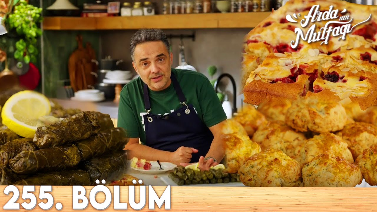 Arda'nın Mutfağı 255. Bölüm - FULL BÖLÜM | Zeytinyağlı Sarma, Kıyır Poğaça ve Orman Meyveli Kek