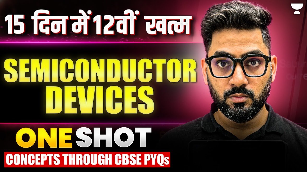 Class 12th Physics | Semiconductor Devices | From Concepts to PYQs – All in One Shot🔥| Sunil Sir