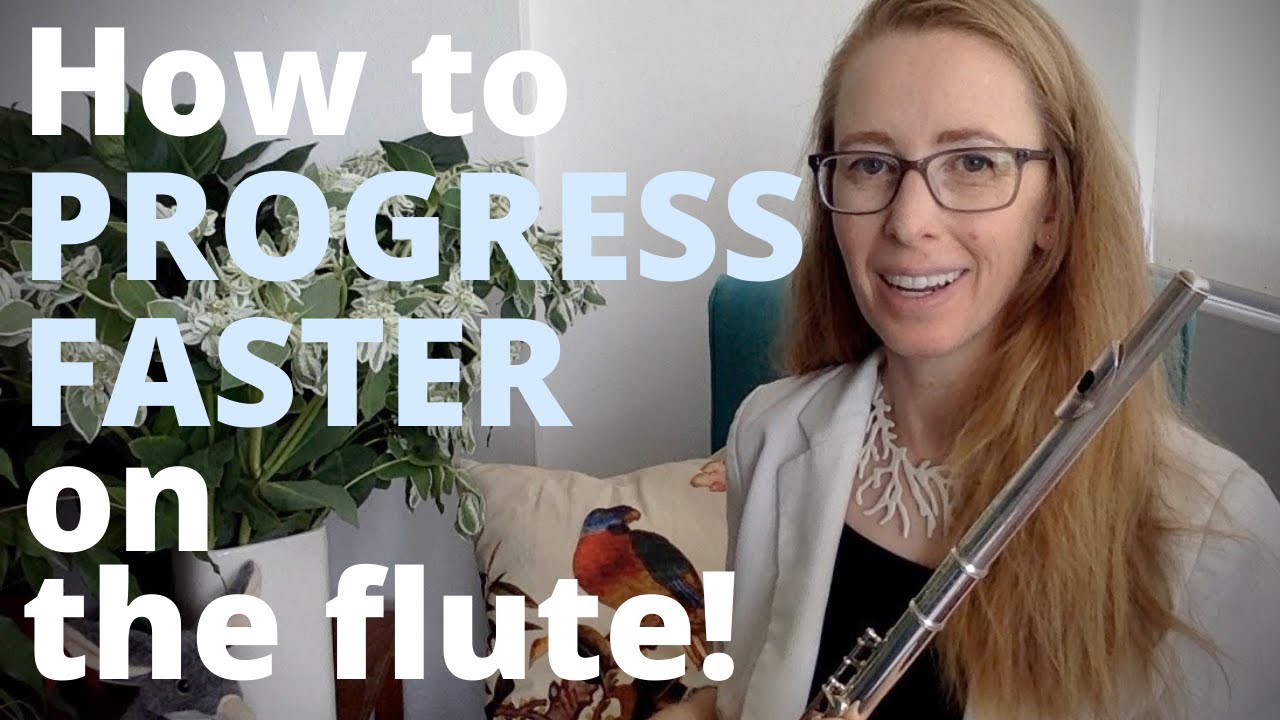 How to progress FASTER on the flute!