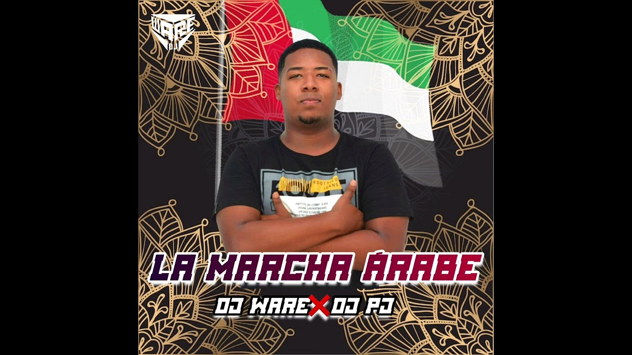 La marcha árabe - Dj Ware❌Dj PJ